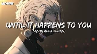 [Nightcore] Until It Happens To you