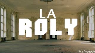 La roly - EL ARREBATO - (Remix) - DJ Danny!