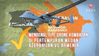 Perang Azerbaijan vs Armenia - Tipe dan Spesifikasi Drone Kombatan (UCAV)