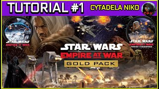 STAR WARS: EMPIRE AT WAR Gold Edition (PL) HD/ TUTORIAL #1, Zapoznanie z grą /  CYTADELA NIKO