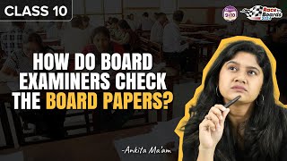 How do Board examiners Check the Board paper? 5 things you need to know!