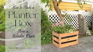 How to Make a Wooden Crate Inspired Planter