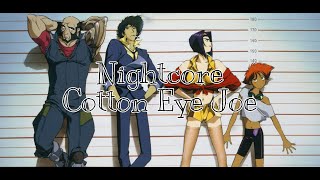 Nightcore - Cotton Eye Joe | Rednex