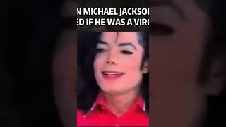 Micheal Jackson asked if he is a virgin 👀😂 #fyp #shorts #subscribe #youtubeshorts #viral #whatsapp