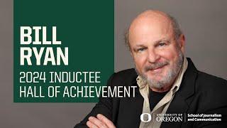 Bill Ryan, Retired SOJC Journalism Professor, Inducted into 2024 Hall of Achievement