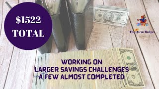 CASH STUFFING A FEW LARGER SAVING CHALLENGES ||  $1522  ||  ALMOST FINISHED WITH A FEW OF THEM