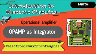 #34 Operational Amplifier ➠ OPAMP as Integrator