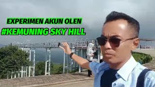 EXPERIMEN AKUN ONLEN,DI KEMUNING SKY HILL SAAT LIBURAN SEKOLAH