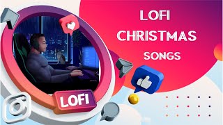 LOFI CHRISTMAS SONGS