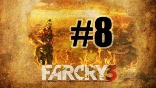 Far Cry 3 : Let's Play: Episode 8