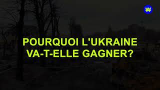 Pourquoi l'Ukraine gagnera-t-elle la guerre contre la Russie?