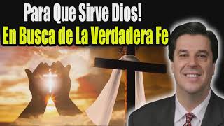 Josue Yrion 2021 🔴 Para Que Sirve Dios! En Busca De La Verdadera Fe 🙏 Josue Yrion Evangelismo