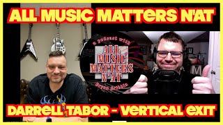 All Music matters N'At - Darrell Tabor (Vertical Exit) #interview #podcast #music #musician