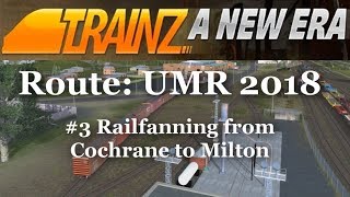 TrainZ: A New Era - Route: UMR 2018 - #3 - Railfanning from Cochrane to Milton