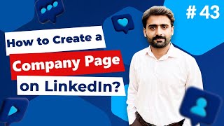 How to Create a Company Page on LinkedIn? | LinkedIn Business Page Creation | SMM Course Video #43