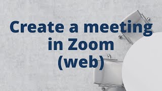 Create a meeting in Zoom