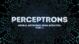 Neural Networks From Scratch - Part 1: Perceptrons