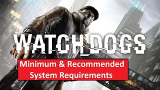 Watch Dogs 1 PC Minimum & Recommended System Requirements