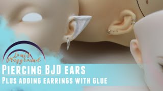 How to pierce BJD ears, or add earrings with glue