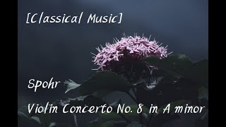 [Classical Music] Spohr - Violin Concerto No. 8 in A minor, op. 47 By Jascha Heifetz