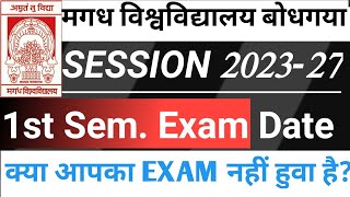 2023-27 सेमेस्टर-1st Update|| छूटे बच्चों का Exam कब से होने वाला है।#Magadh_University_Unofficial