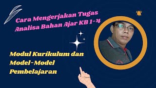 Cara mengerjakan Analisa Bahan Ajar KB 1-4 Modul Kurikulum dan Model-model Pembelajaran