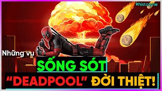 Những vụ sống sót "Deadpool" đời thiệt! [Dưa Leo DBTT]