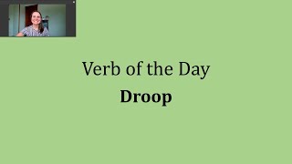 Verb of the Day - Droop