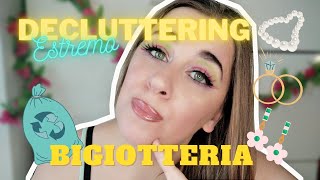 Mega decluttering di tutta la mia bigiotteria P1