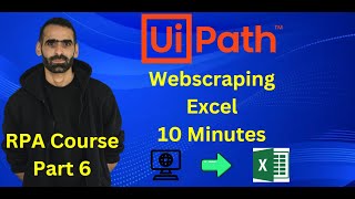 Webscraping with UiPath and Excel - RPA Zero To Hero Part 6