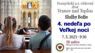 Služby Božie VT 7. 5. 2023 - 4. nedeľa po Veľkej noci /Nedeľa Cantate/