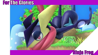 For the Glories| Greninja