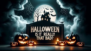 Is it bad for CHRISTIANS to celebrate HALLOWEEN? 95% don't know this