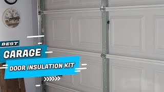 Top 5 Best Garage Door Insulation Kits Review in 2022 | to Keep Heating/Cooling Costs Down