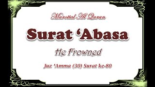 Al Quran Surat 'Abasa (He Frowned) | Lantunan Ayat Al Quran