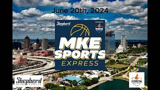 MKE Sports Express: June 20, 2024