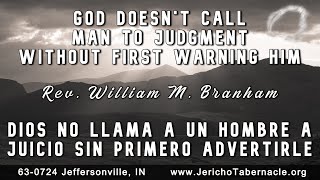 2022-1115 - 63-0724 God Doesn't Call Man To Judgment Without First Warning Him - Rev William Branham