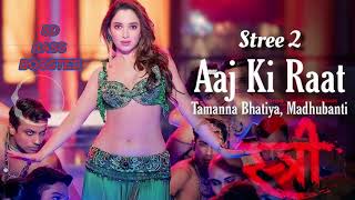 Aaj Ki Raat 8DBassBoosted| Stree 2 | Tamannaah Bhatia | Sachin-Jigar | Madhubanti | Divya | Amitabh