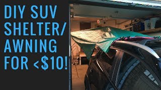 DIY SUV camping shelter/Awning | Less than $10!!