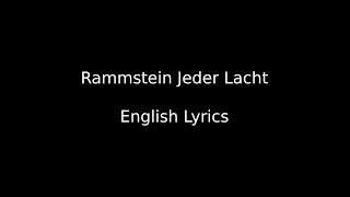 Rammstein - Jeder Lacht English Lyrics