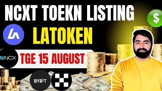 NCXT Exchange Airdrop Withdrawal | NCXT 15 August Listing on Latoken | NCXT Listing on OKX & ByBit