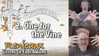 45.2 Renjeaux Listens to One For The Vine, from Genesis - Wind & Wuthering