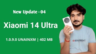 Xiaomi 14 Ultra Hayper OS 1.0.9.0 UNAINXM letest Update | Xiaomi 14 Ultra new Update | Hayper OS