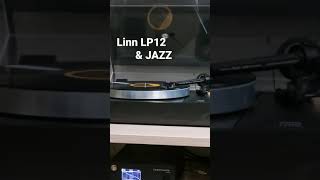 Linn LP12 & #jazz