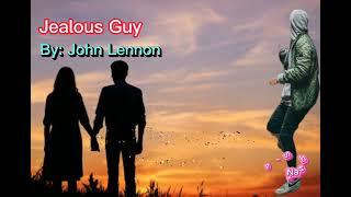 John Lennon - Jealous Guy (Lyrics) HQ