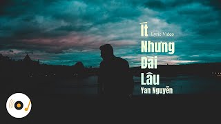 Ít Nhưng Dài Lâu ( Lyric Video ) - Yan Nguyễn | Ít Thôi Nhé Không Nhiều Tik Tok