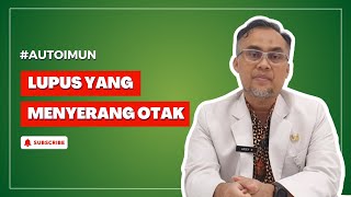 LUPUS YANG MENYERANG OTAK - AUTOIMUN @dr.ariefnurudhin_official