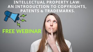 Intellectual Property Law: An introduction to Copyrights, Patents & Trademarks.