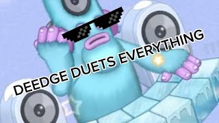 DEEDGE DUETS EVERYTHING