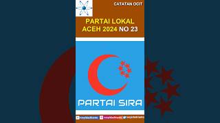 23 Partai SIRA - Partai Lokal Aceh tahun 2024 - Partai Soliditas Independen Rakyat Aceh